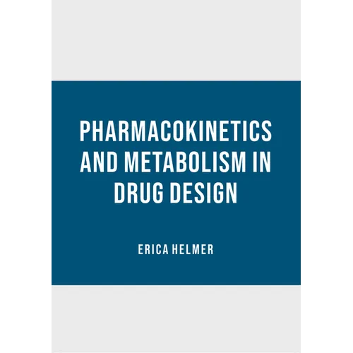 Pharmacokinetics and Metabolism in Drug Design - Hardcover