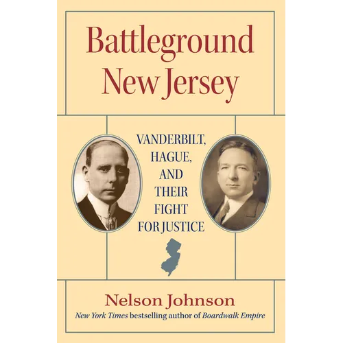 Battleground New Jersey: Vanderbilt, Hague, and Their Fight for Justice