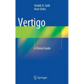 Vertigo: A Clinical Guide