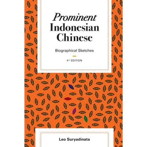 Prominent Indonesian Chinese: Biographical Sketches (4th edition)