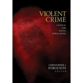 Violent Crime: Clinical and Social Implications