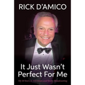 It Just Wasn't Perfect For Me: My 50 Years in Television and Radio Broadcasting