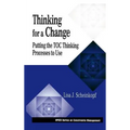 Thinking for a Change: Putting the Toc Thinking Processes to Use