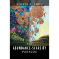 The Abundance-Scarcity Paradox