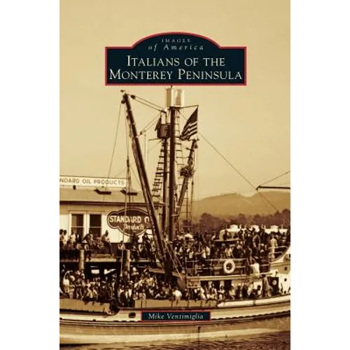 Italians of the Monterey Peninsula