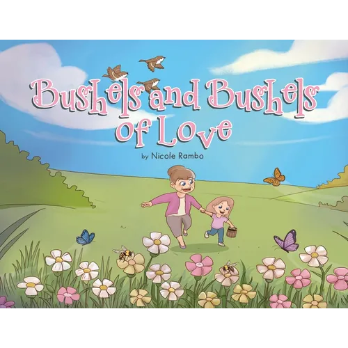 Bushels and Bushels of Love