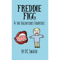 Freddie Figg & the Valentines Vampires
