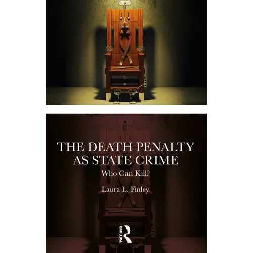 The Death Penalty as State Crime: Who Can Kill?