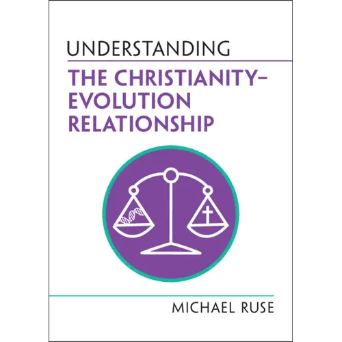 Understanding the Christianity-Evolution Relationship