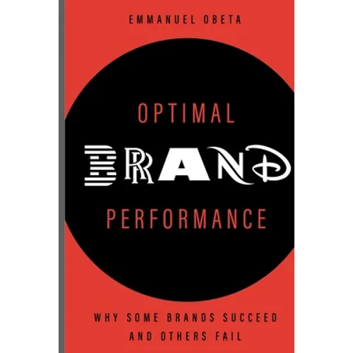Optimal Brand Performance: Why Some Brands Succeed and Others Fail