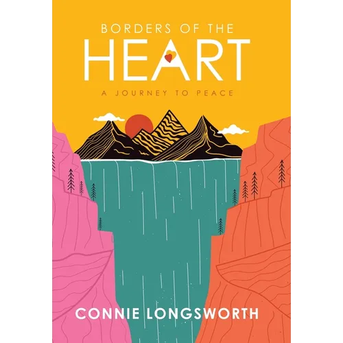 Borders of the Heart: A journey to peace