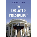 The Isolated Presidency