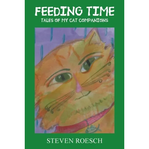 Feeding Time: Tales of My Cat Companions