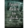 From Dawn to Dusk: How to Build a Multimillion Dollar Law Practice and Then Give it Away