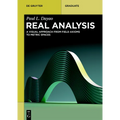 Real Analysis: A Visual Approach from Field Axioms to Metric Spaces