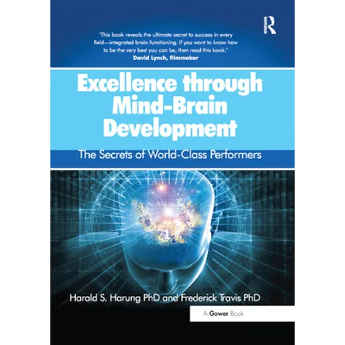 Excellence Through Mind-Brain Development: The Secrets of World-Class Performers