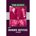 The Scout: The Bobby Dinnie Story