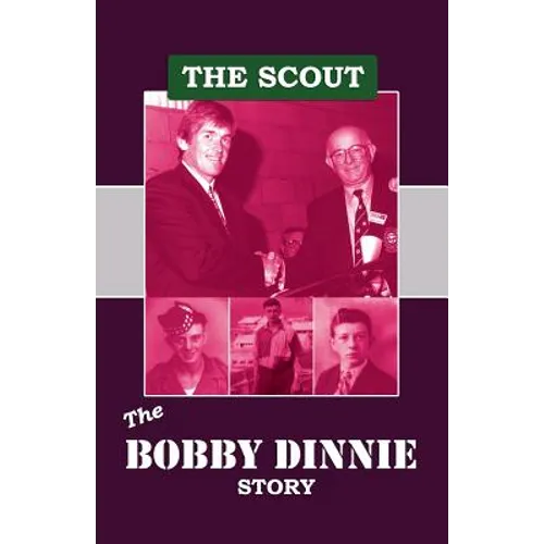 The Scout: The Bobby Dinnie Story