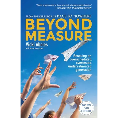 Beyond Measure: Rescuing an Overscheduled, Overtested, Underestimated Generation