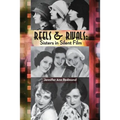 Reels & Rivals: Sisters in Silent Films