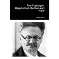 The Trotskyist Opposition: Before and Now