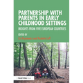 Partnership with Parents in Early Childhood Settings: Insights from Five European Countries