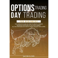 options trading day trading for beginners: The complete guide on how to create a passive income by investing in the stock market.All the strategies on