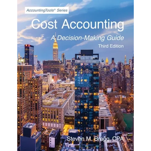 Cost Accounting: Third Edition