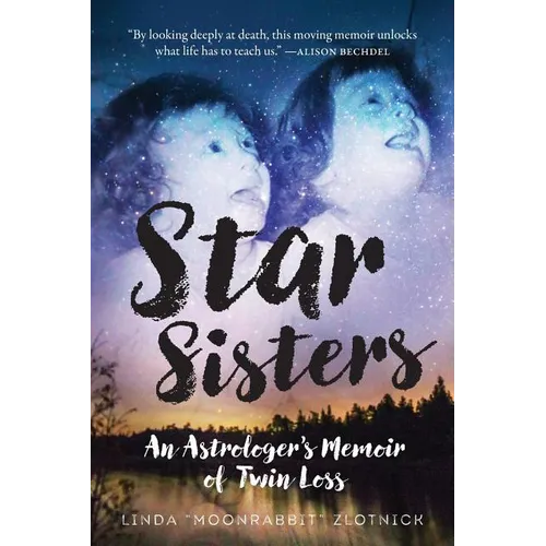 Star Sisters: An Astrologer's Memoir of Twin Loss