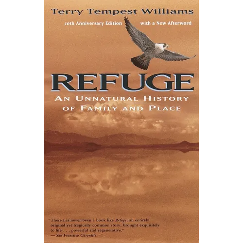 Refuge: An Unnatural History of Family and Place