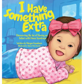 I Have Something Extra: Discovering the Joy of Having an Infant with Down Syndrome