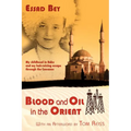 Blood and Oil in the Orient