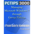 Managing Microsoft Windows 7 through Group Policies: A Pocket Guide for Administrators
