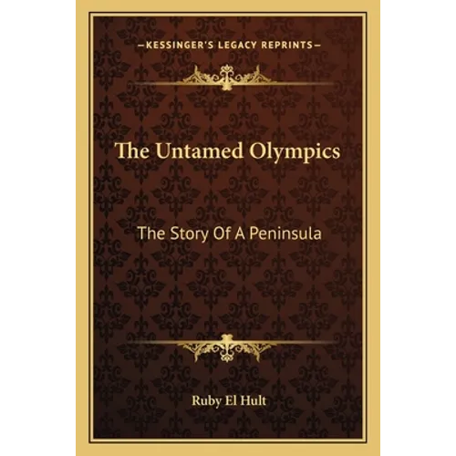 The Untamed Olympics: The Story Of A Peninsula