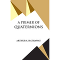 A Primer Of Quaternions