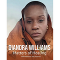 Diandra Williams: Matters of Healing: Matters of Healing