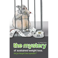 The MYSTERY of sustained weight loss And you thought it was impossible!?