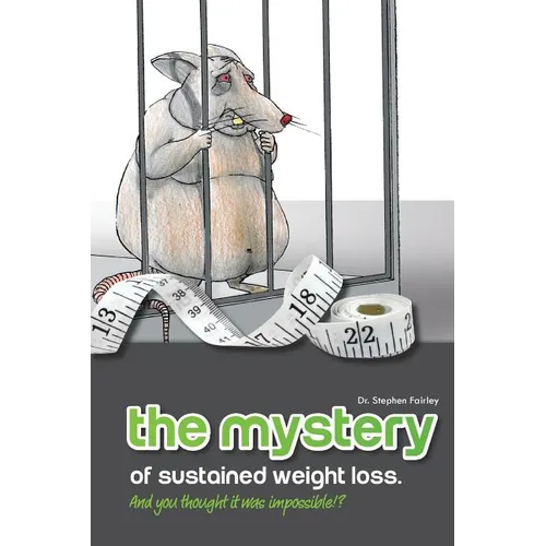 The MYSTERY of sustained weight loss And you thought it was impossible!? - Paperback
