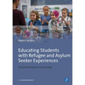 Educating Students with Refugee and Asylum Seeker Experiences: A Commitment to Humanity