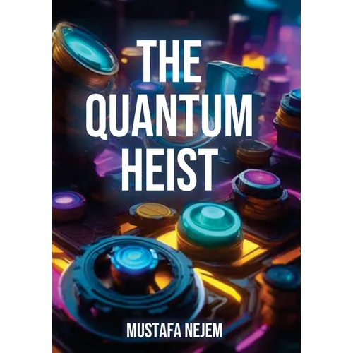 The Quantum Heist
