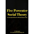 Five Percenter Social Theory: A conceptual-based cultural framework
