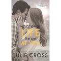 Whatever Life Throws at You