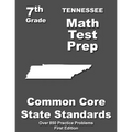 Tennessee 7th Grade Math Test Prep: Common Core Learning Standards