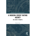 A Modern Credit Rating Agency: The Story of Moody's