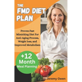 The FMD Diet Plan: Proven Fast Mimicking Diet For Anti-Aging Process, Weight loss, and Improved Metabolism