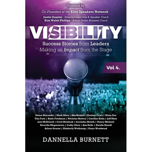 Visibility 4: Success Stories from Leaders Making an Impact from the Stage