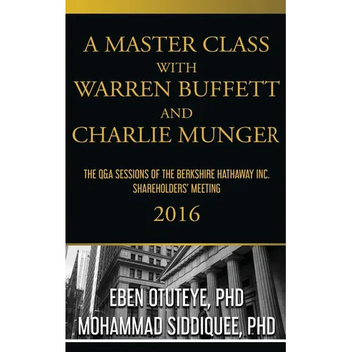 A Master Class with Warren Buffett and Charlie Munger 2016