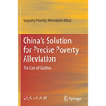 China's Solution for Precise Poverty Alleviation: The Case of Guizhou