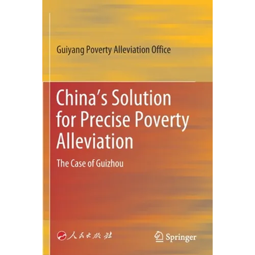 China's Solution for Precise Poverty Alleviation: The Case of Guizhou