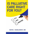Is Palliative Care Right for YOU?